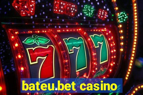 bateu.bet casino